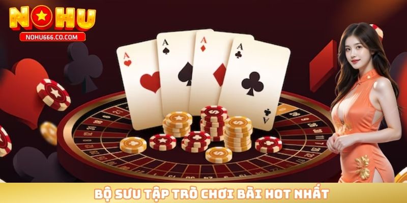 Bộ sưu tập trò chơi bài hot nhất