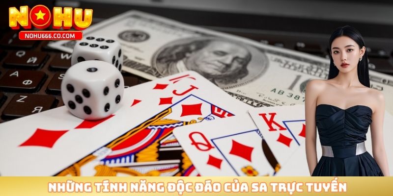 Những tính năng độc đáo của SA trực tuyến