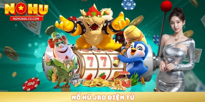 nổ hũ JBD điện tử