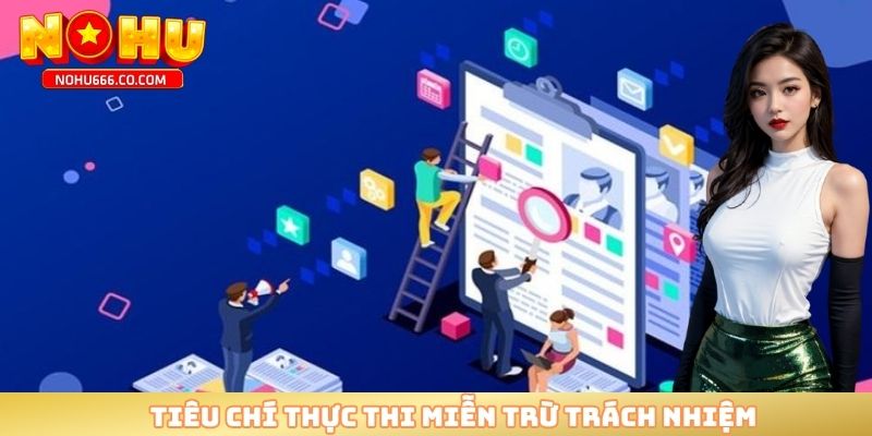 Tiêu chí thực thi miễn trừ trách nhiệm