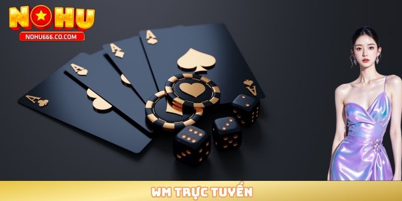 WM trực tuyến